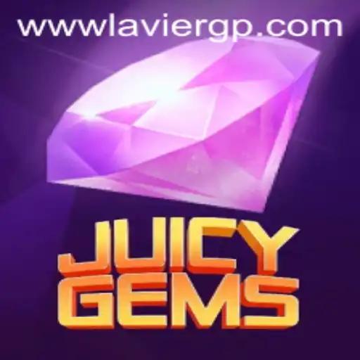 Discover the Vibrant World of JuicyGems and Master the Art of Laviergp